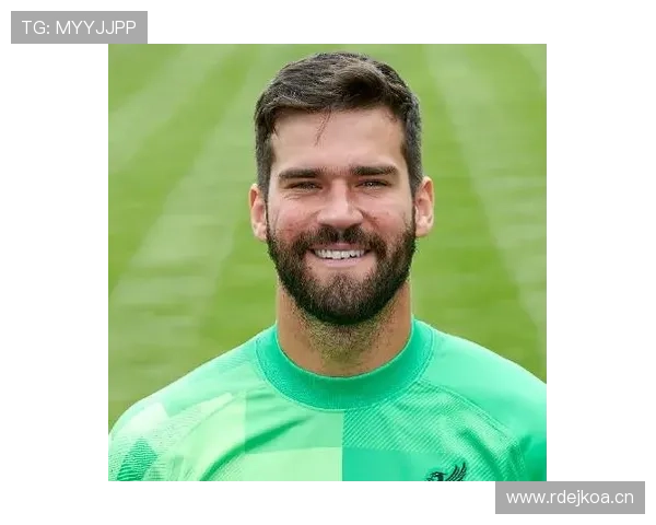 阿利松：从巴西国际青训到利物浦门神的全球跃迁之路